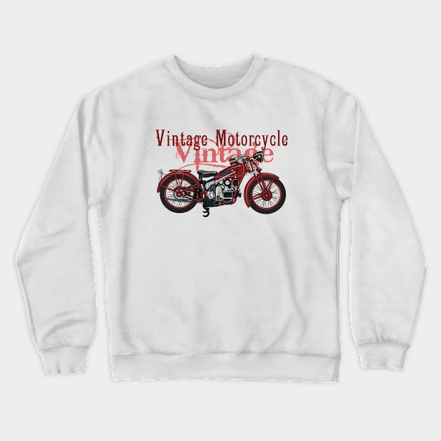 Vintage Motorcycle Crewneck Sweatshirt by sibosssr